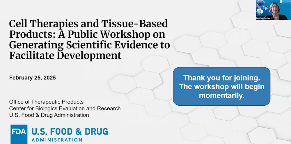 Cell Therapies and Tissue-Based Products: A Public Workshop on Generating Scientific Evidence to Facilitate Development